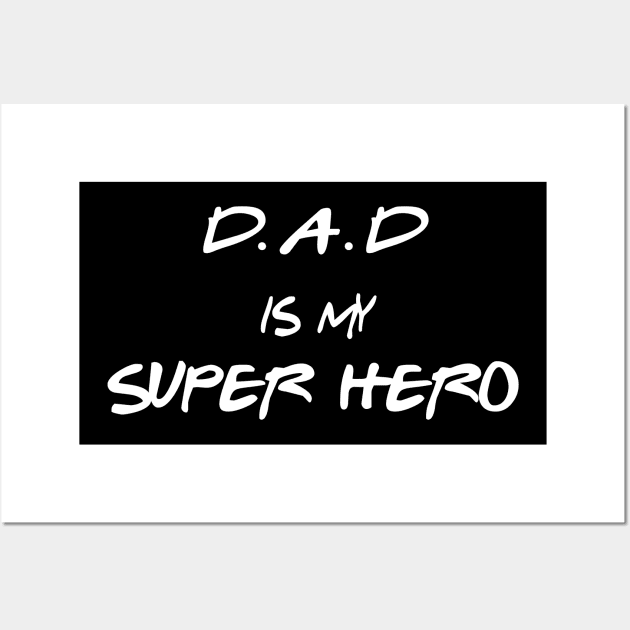 My Dad Is My Superhero Wall Art by The Tee Tree